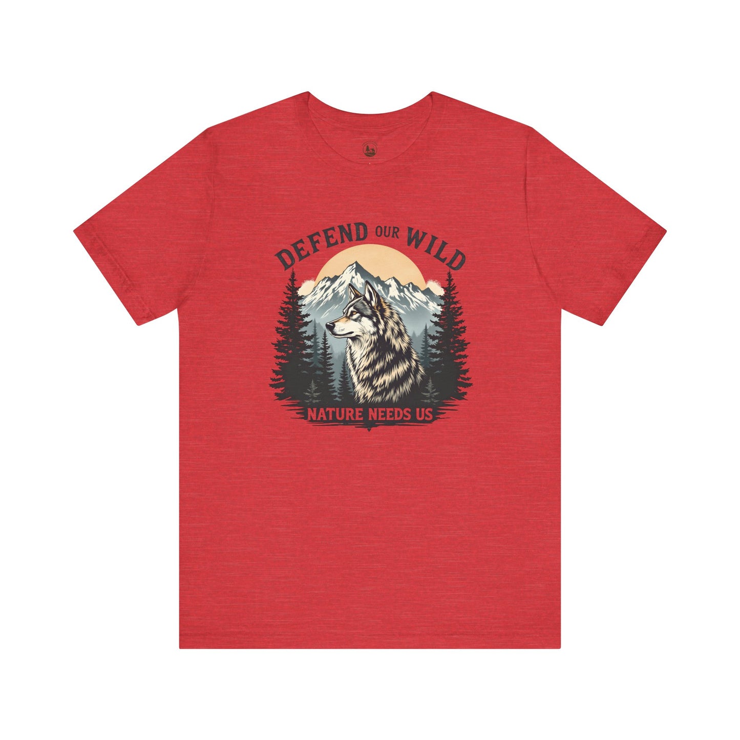 Defend Our Wild, Nature Needs Us Unisex Wolf T-Shirt