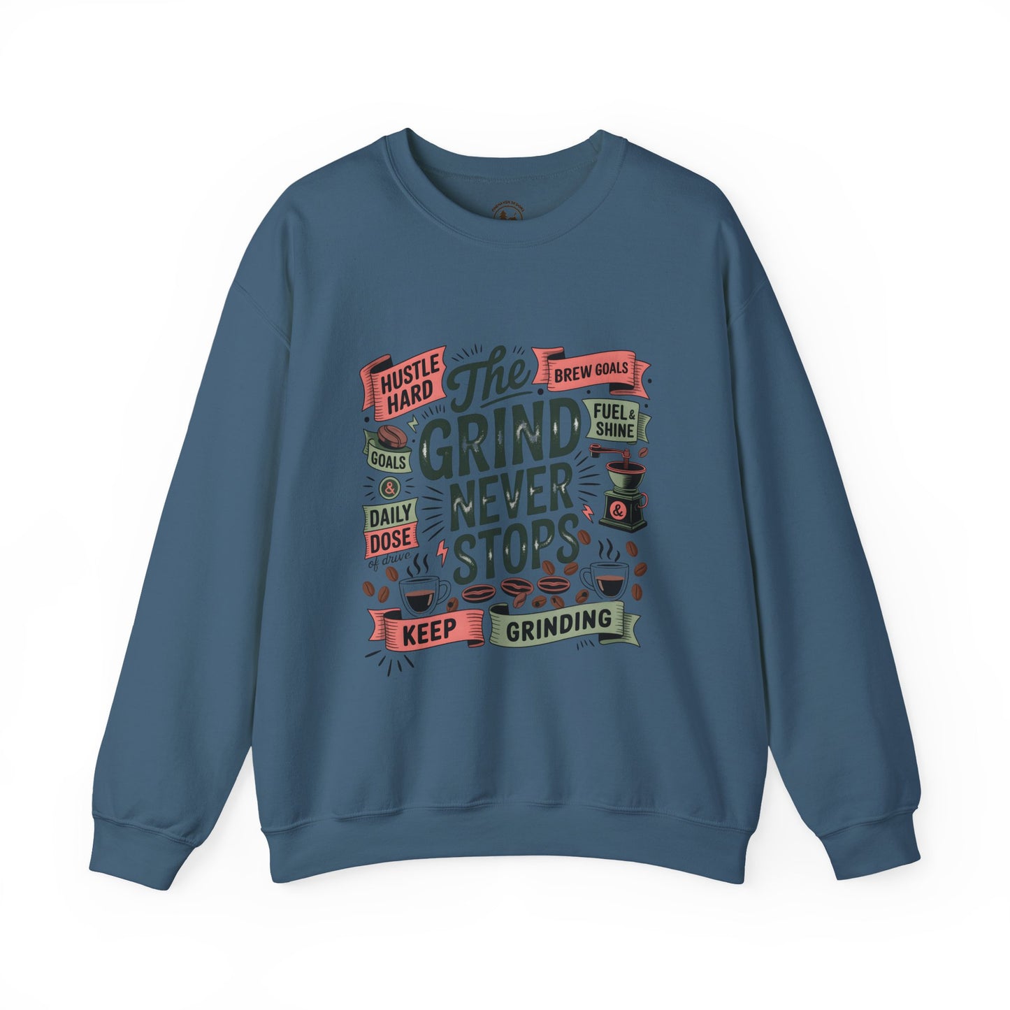 Motivational Crewneck Sweatshirt - Keep Grinding, Hustle Hard, Cozy Gift for Entrepreneurs, Perfect for Coffee Lovers
