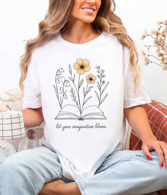 Floral Inspiration Tee - Let Your Imagination Bloom, Gift for Readers, Nature Lovers, Spring Fashion, Casual Everyday Wear, Gift for Artists