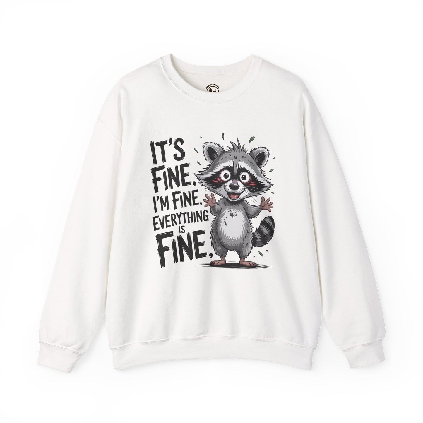 Funny Raccoon “It’s Fine, I’m Fine, Everything is Fine” Crewneck Sweatshirt