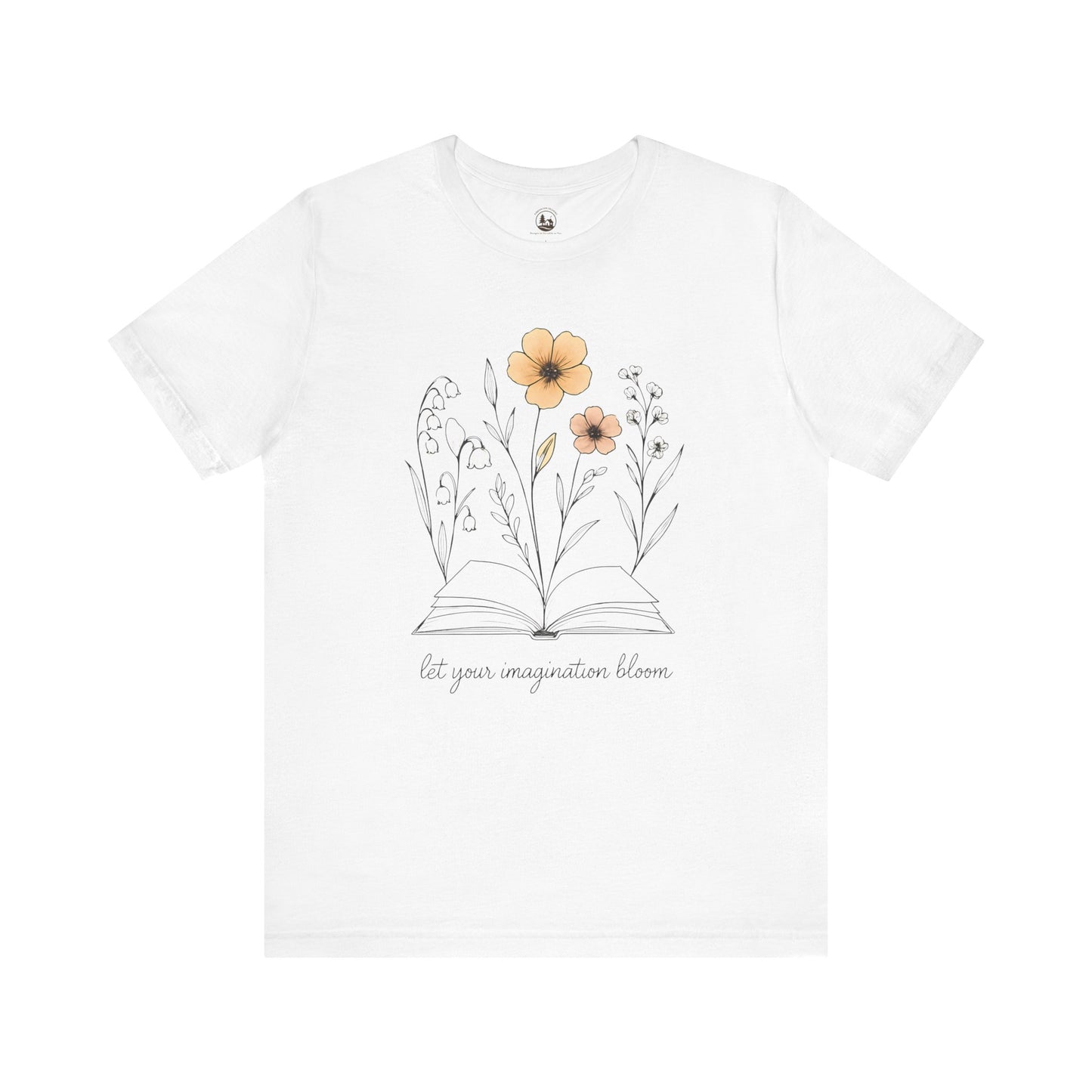 Floral Inspiration Tee - Let Your Imagination Bloom, Gift for Readers, Nature Lovers, Spring Fashion, Casual Everyday Wear, Gift for Artists