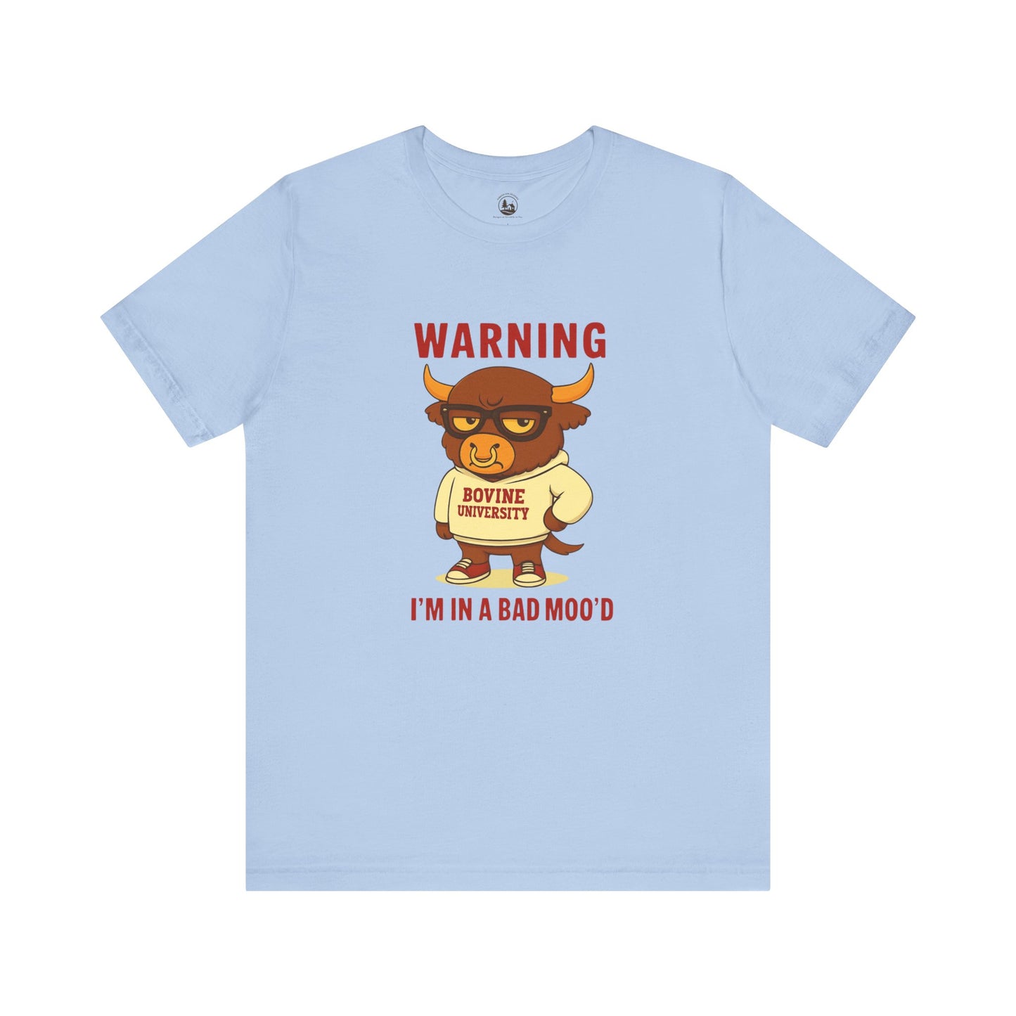 Warning I’m in a Bad Moo’d Funny Cow Graphic T-Shirt
