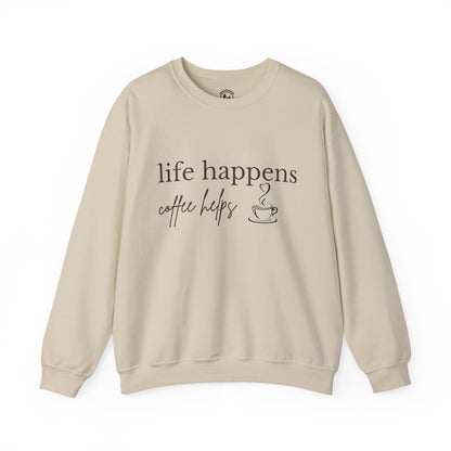 Life Happens Coffee Helps Sweatshirt