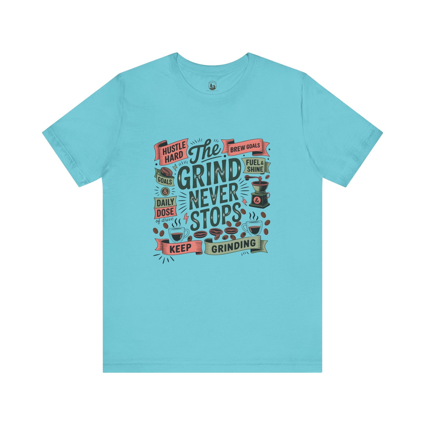 The Grind Never Stops Coffee-Inspired T-Shirt