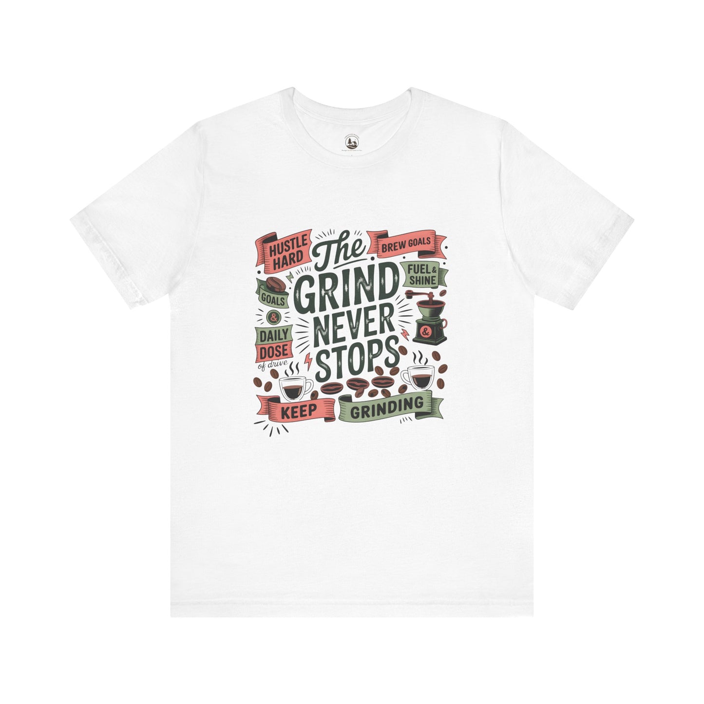 The Grind Never Stops Coffee-Inspired T-Shirt