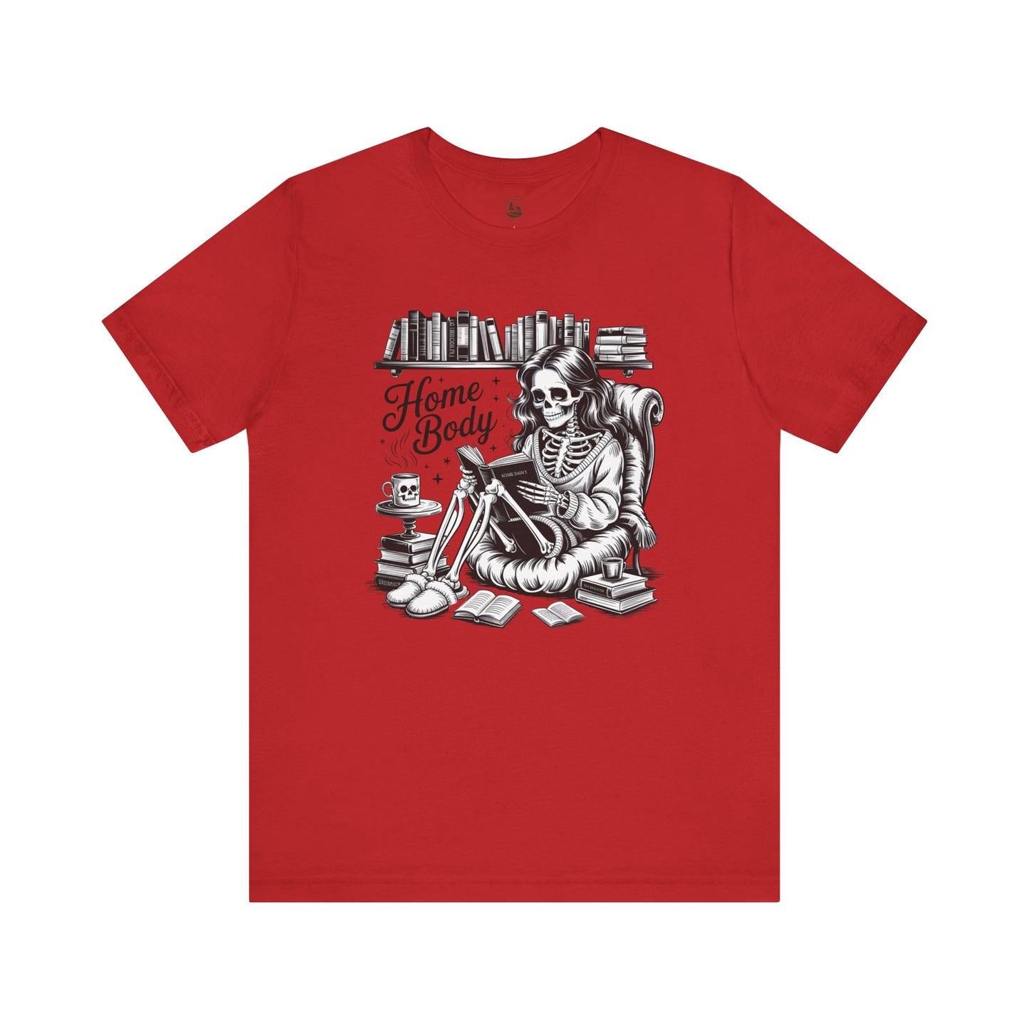 Home Body T-Shirt | Skeleton Reading Book Lover Graphic Tee Unisex