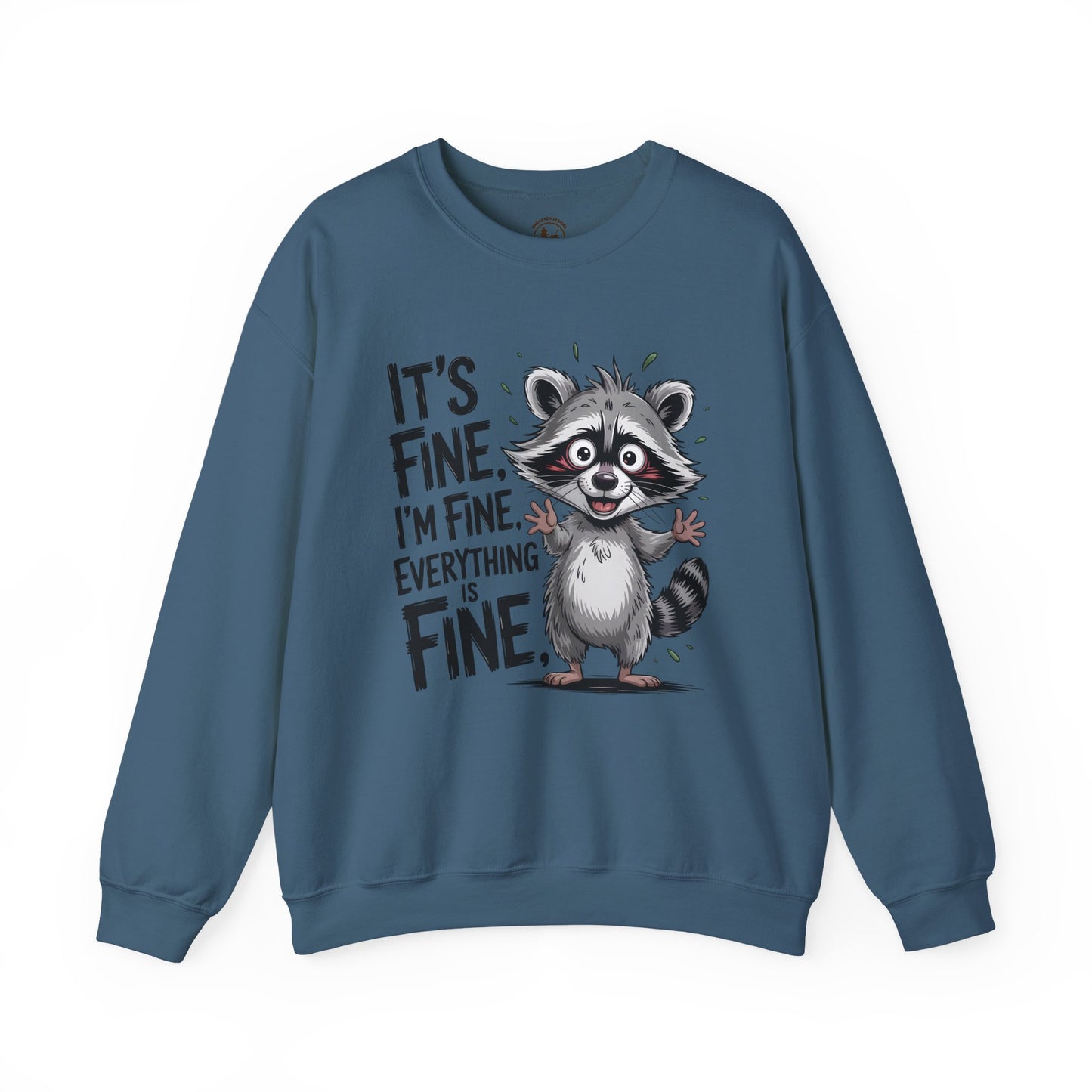Funny Raccoon “It’s Fine, I’m Fine, Everything is Fine” Crewneck Sweatshirt