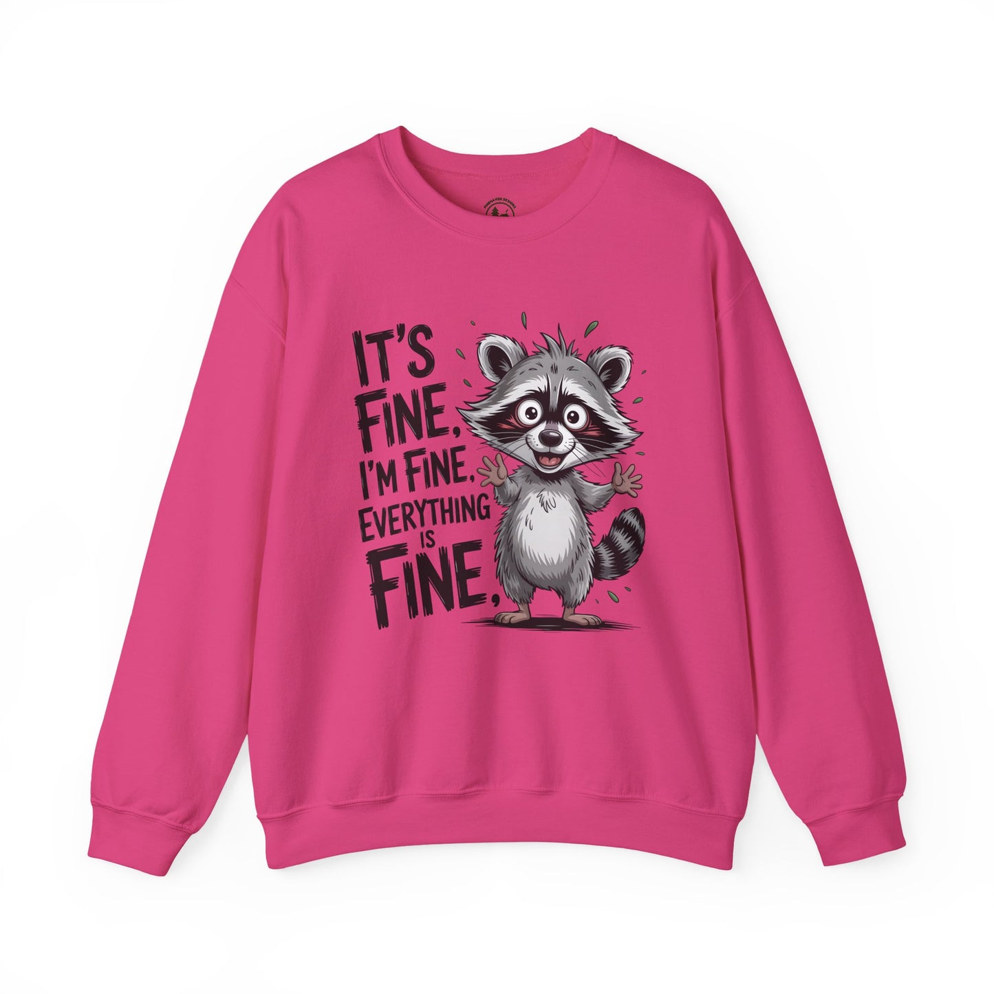 Funny Raccoon “It’s Fine, I’m Fine, Everything is Fine” Crewneck Sweatshirt