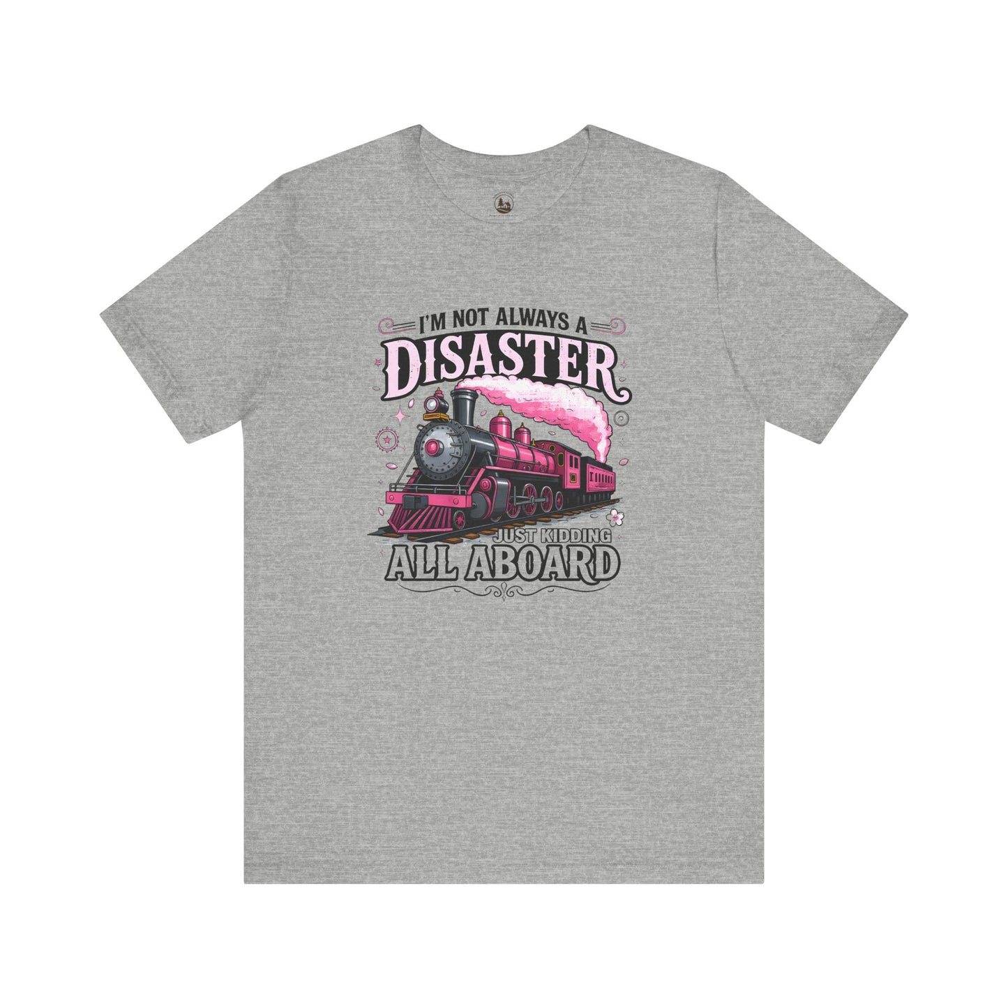 I'm Not Always a Disaster Tee, Vintage Train Graphic Shirt