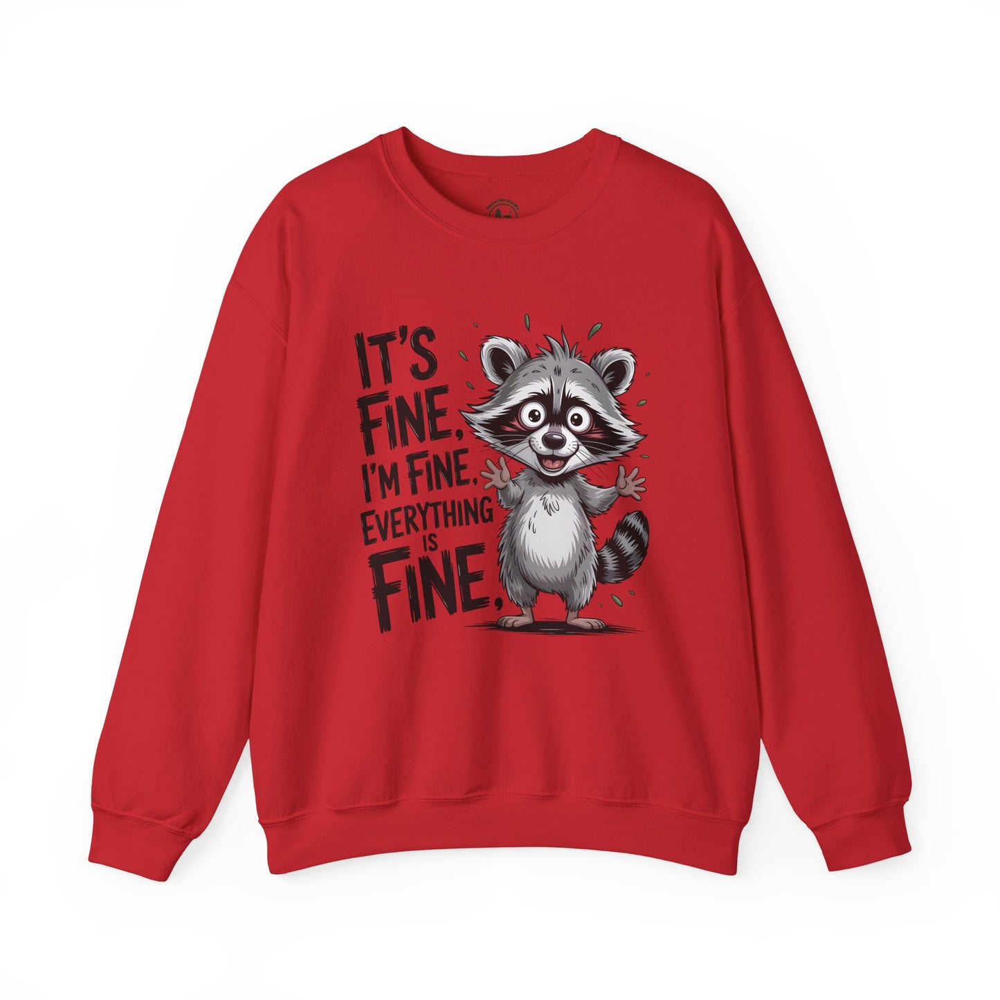 Funny Raccoon “It’s Fine, I’m Fine, Everything is Fine” Crewneck Sweatshirt