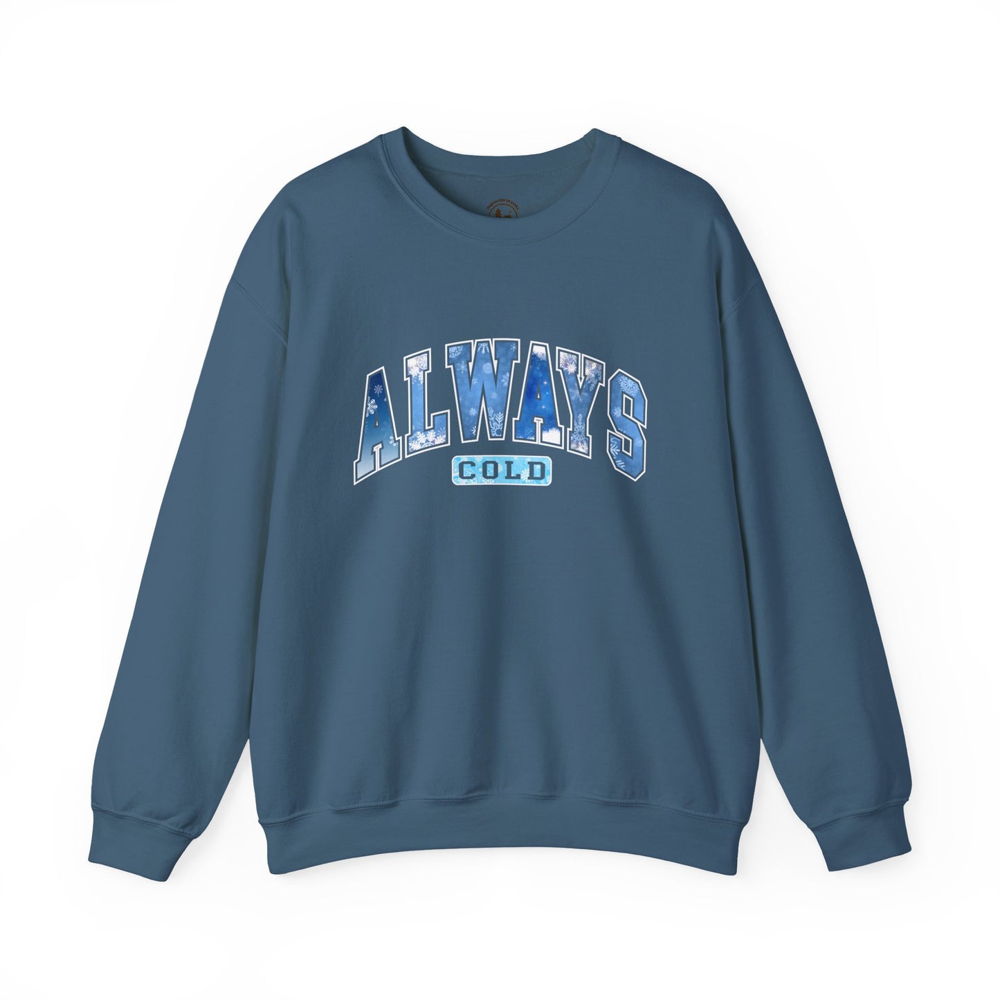Always Cold Heavy Blend Crew Neck Sweatshirt