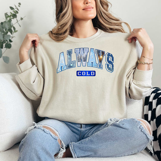 Always Cold Heavy Blend Crew Neck Sweatshirt