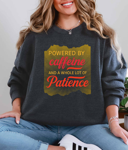 Powered by Caffeine and Patience Graphic Crewneck Sweater
