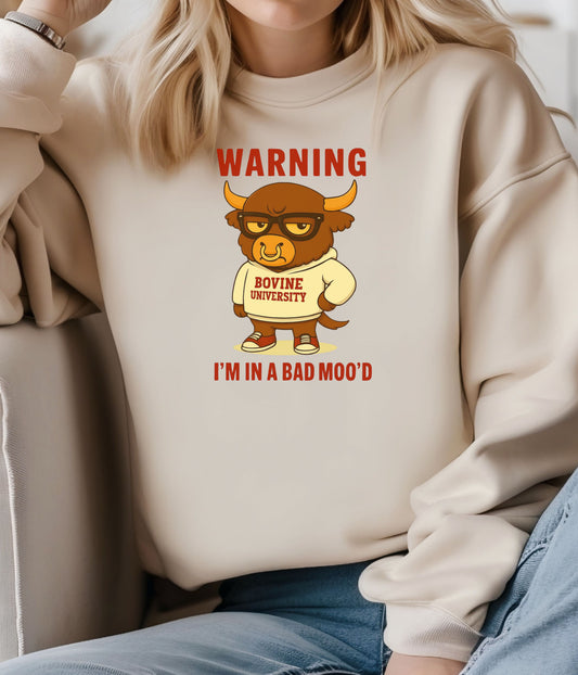 Warning I’m in a Bad Moo’d Funny Bull Crewneck Sweatshirt