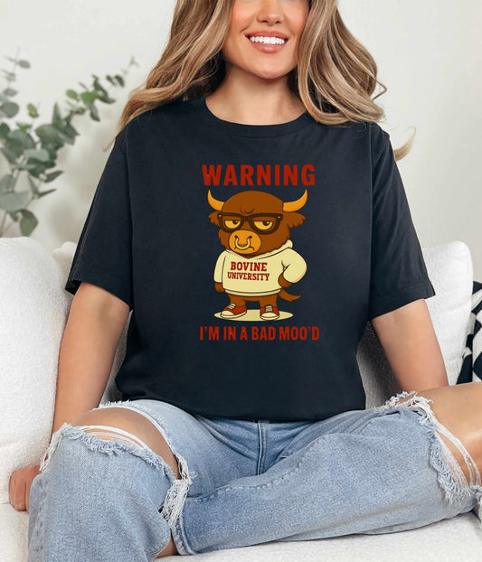 Warning I’m in a Bad Moo’d Funny Cow Graphic T-Shirt