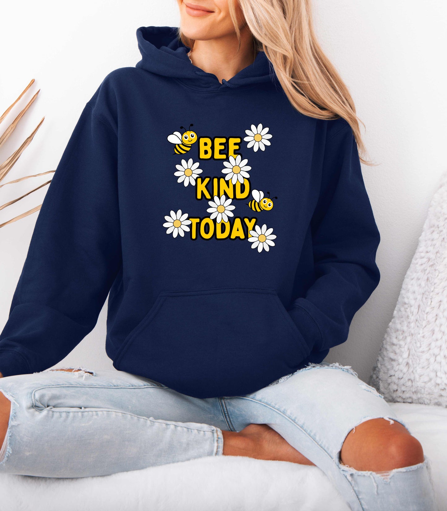 Bee Kind Today Hoodie, Inspirational Sweatshirt