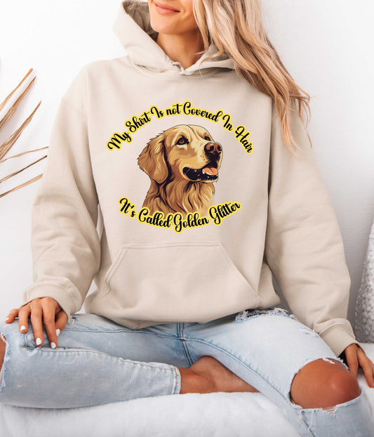 Golden Retriever Hoodie – “It’s Not Hair, It’s Golden Glitter”