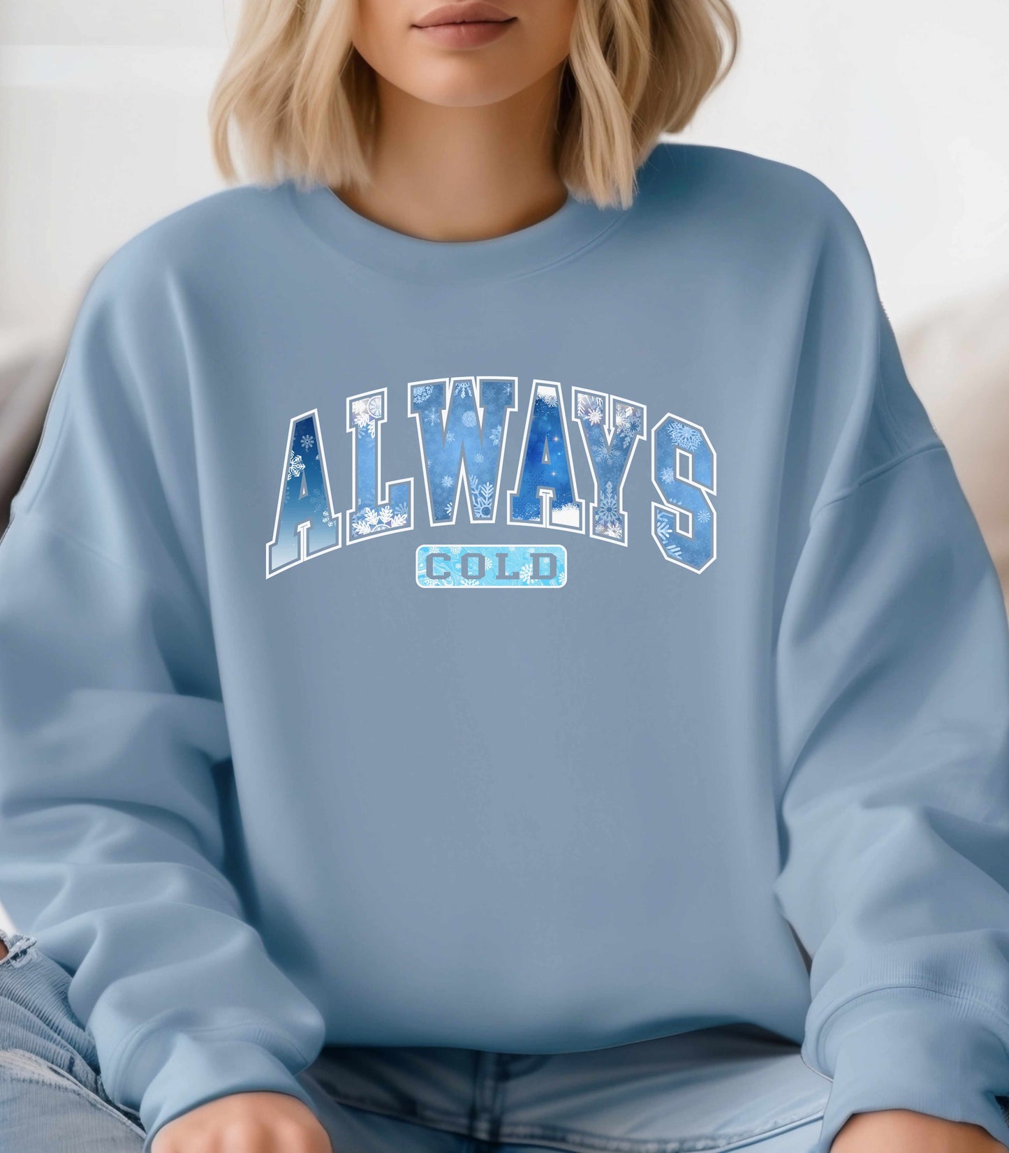 Always Cold Heavy Blend Crew Neck Sweatshirt