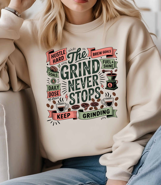 Motivational Crewneck Sweatshirt - Keep Grinding, Hustle Hard, Cozy Gift for Entrepreneurs, Perfect for Coffee Lovers