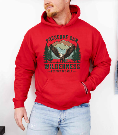 Preserve Our Wilderness  – Respect the Wild Hoodie