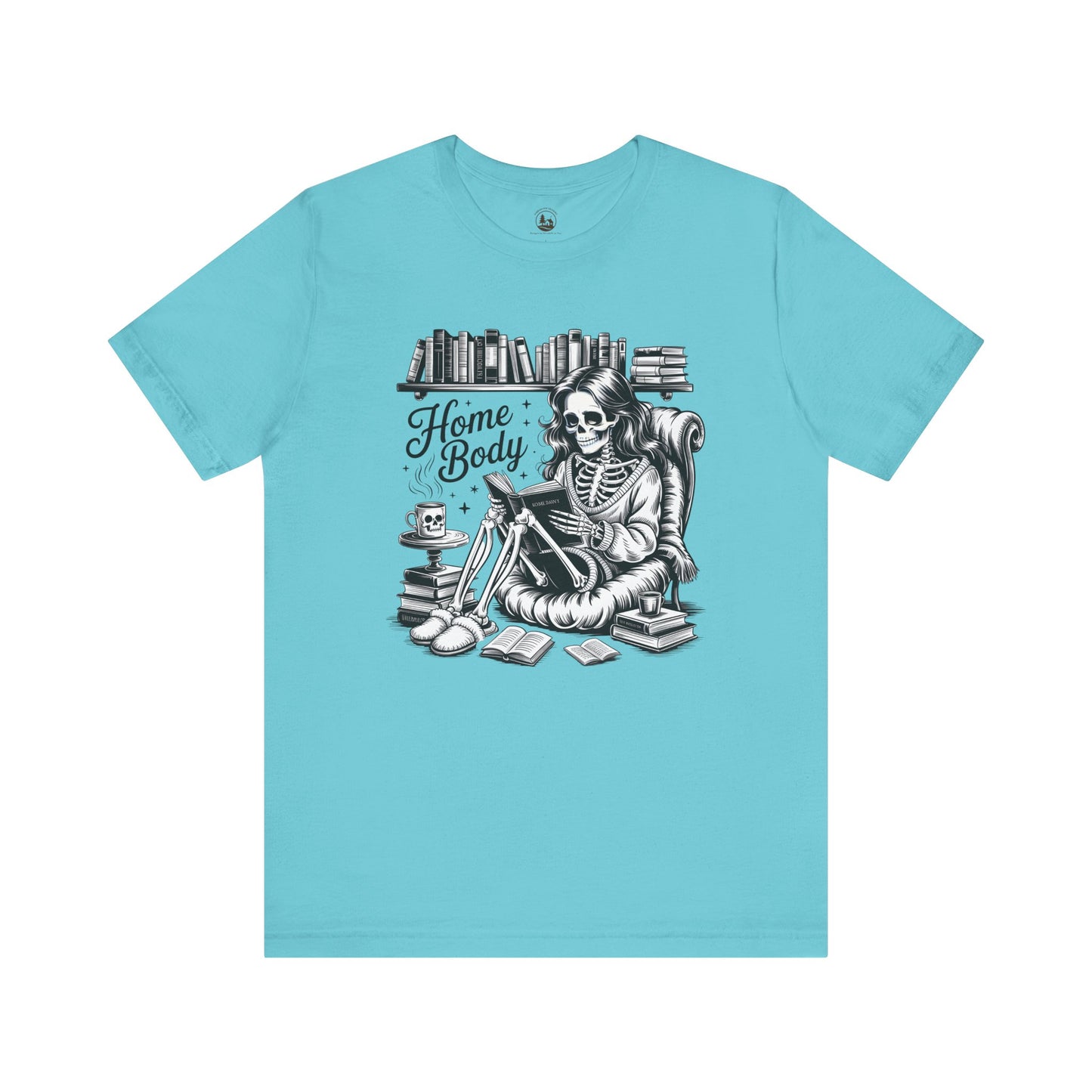 Home Body T-Shirt | Skeleton Reading Book Lover Graphic Tee Unisex