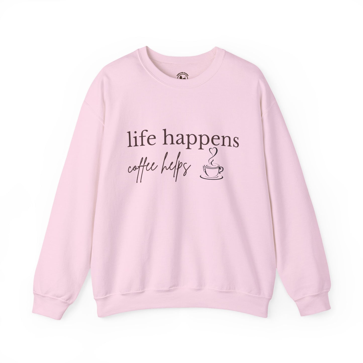 Life Happens Coffee Helps Sweatshirt