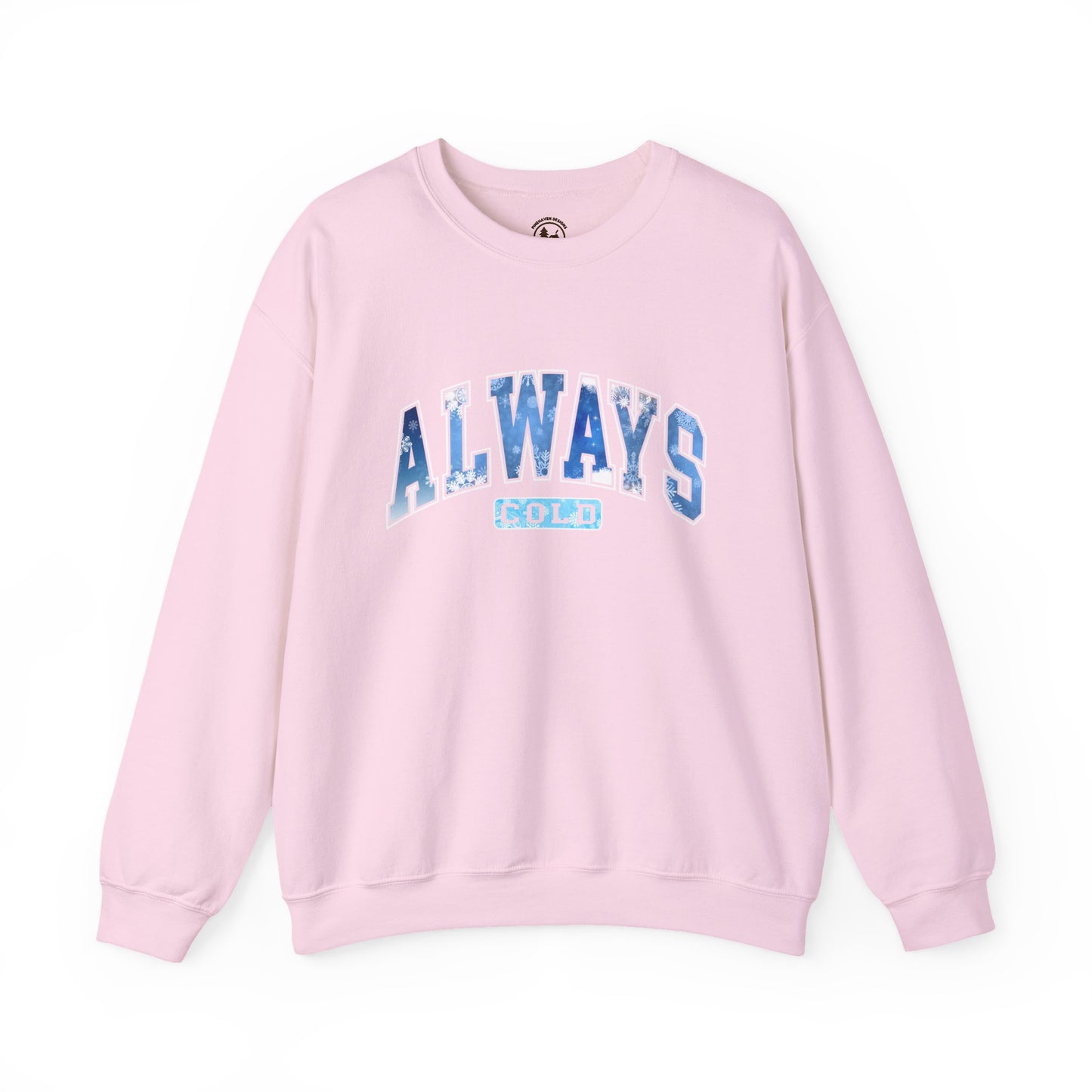 Always Cold Heavy Blend Crew Neck Sweatshirt