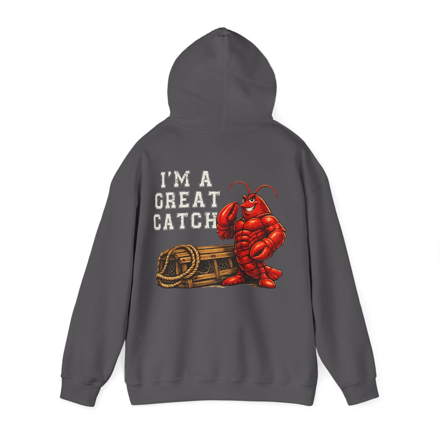 I’m A Great Catch Lobster Hoodie