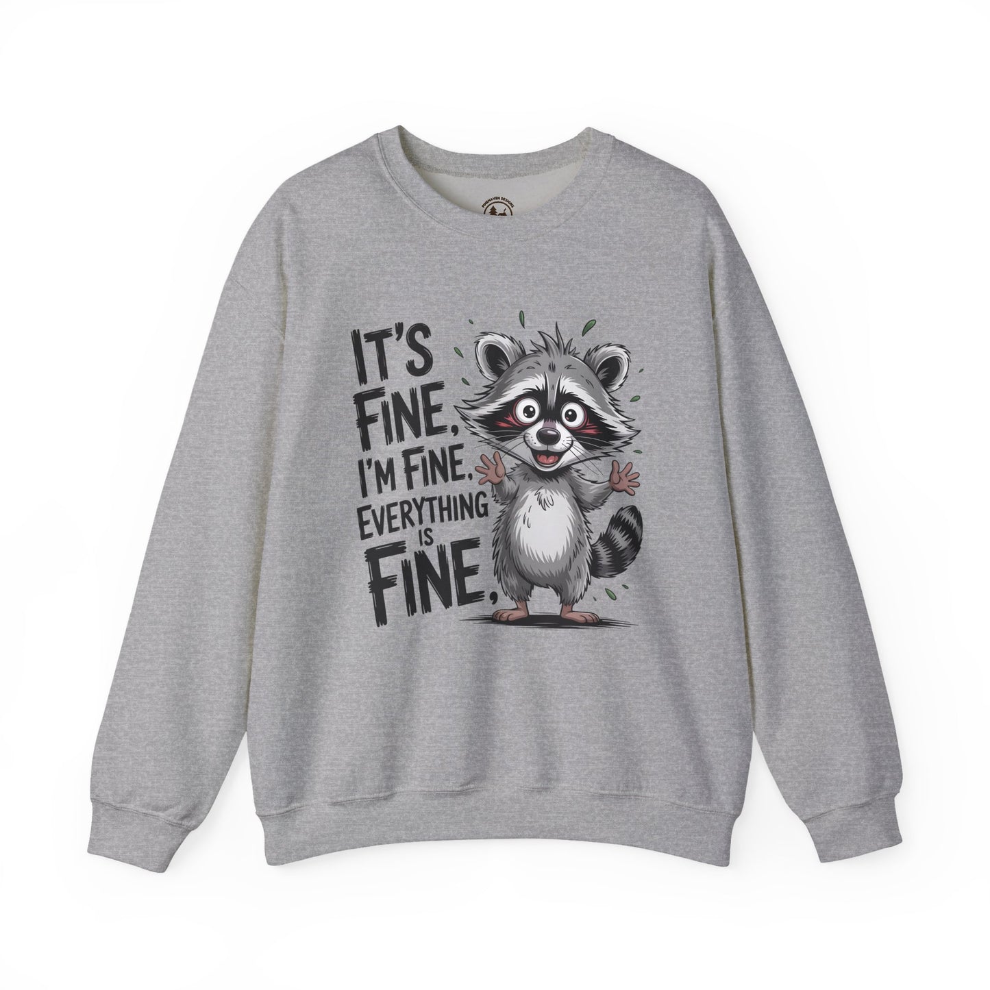 Funny Raccoon “It’s Fine, I’m Fine, Everything is Fine” Crewneck Sweatshirt