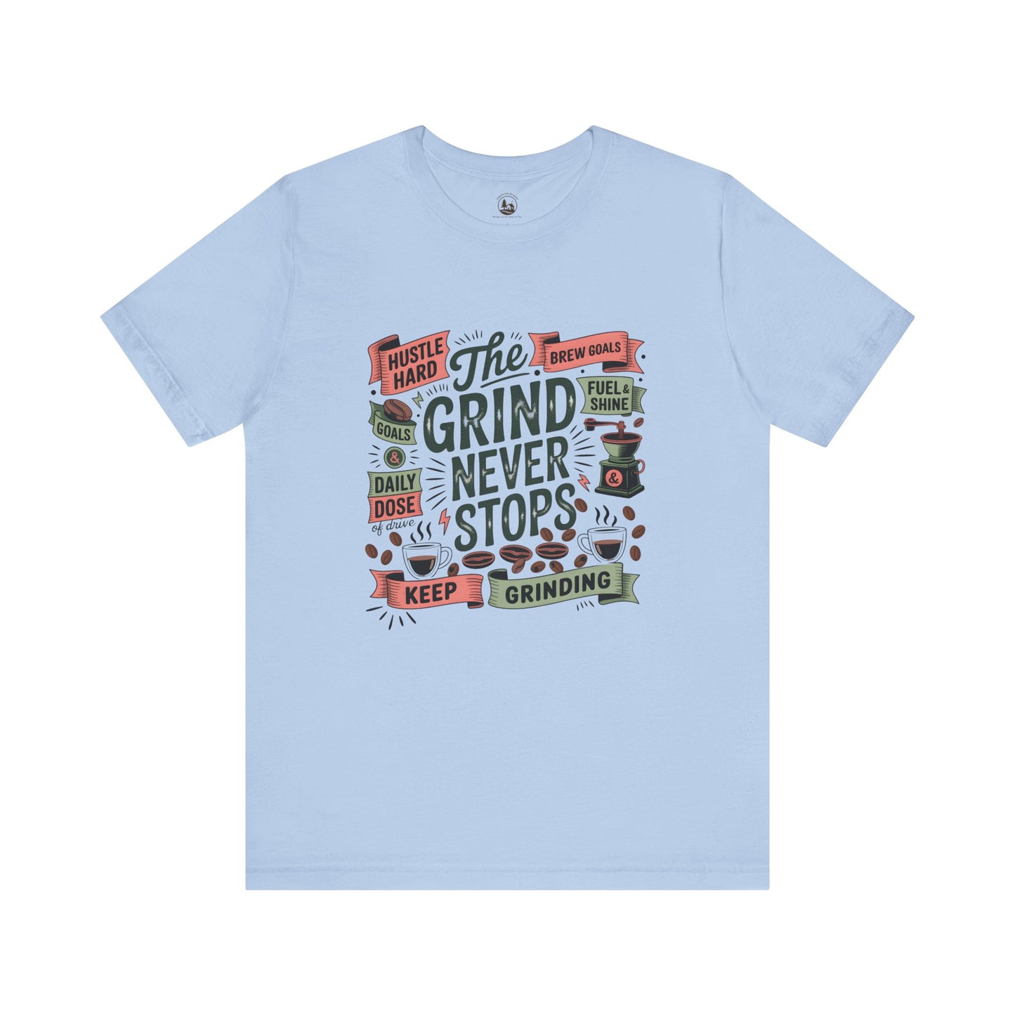 The Grind Never Stops Coffee-Inspired T-Shirt