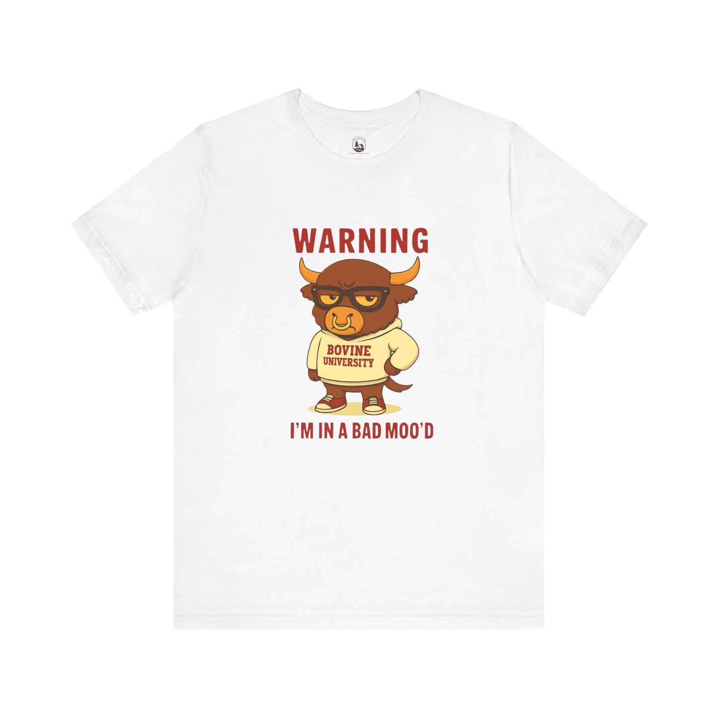 Warning I’m in a Bad Moo’d Funny Cow Graphic T-Shirt