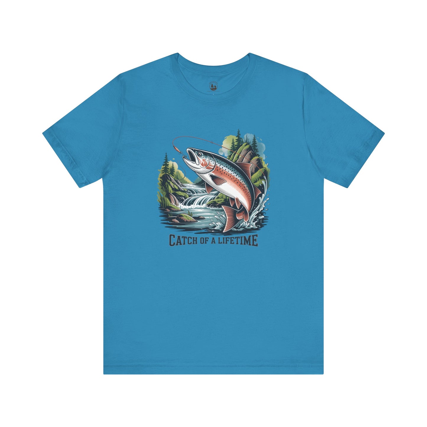 Catch of a Lifetime Fishing,  Outdoor Adventure Apparel, Gift for Fisherman, Nature Lover Shirt