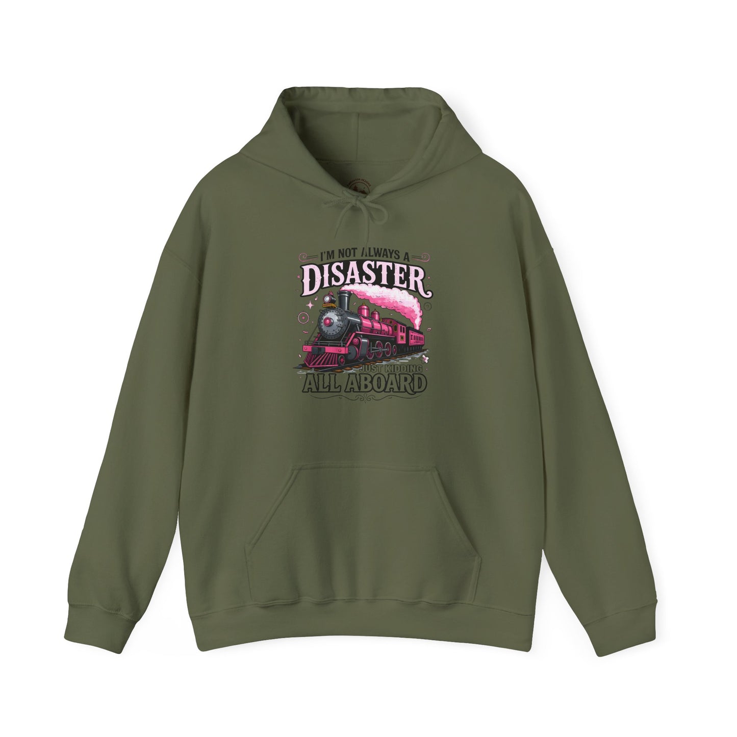 “I’m Not Always a Disaster, Just Kidding All Aboard” Funny Train Hoodie