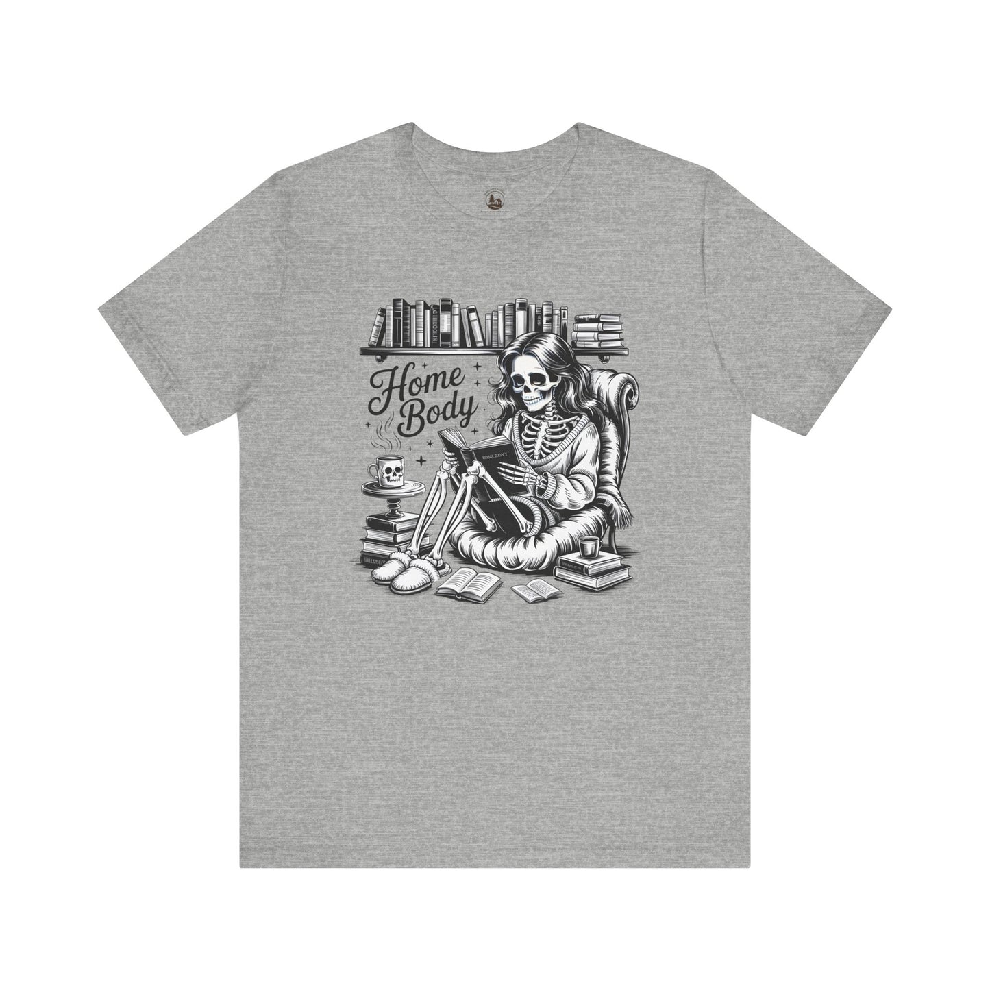Home Body T-Shirt | Skeleton Reading Book Lover Graphic Tee Unisex