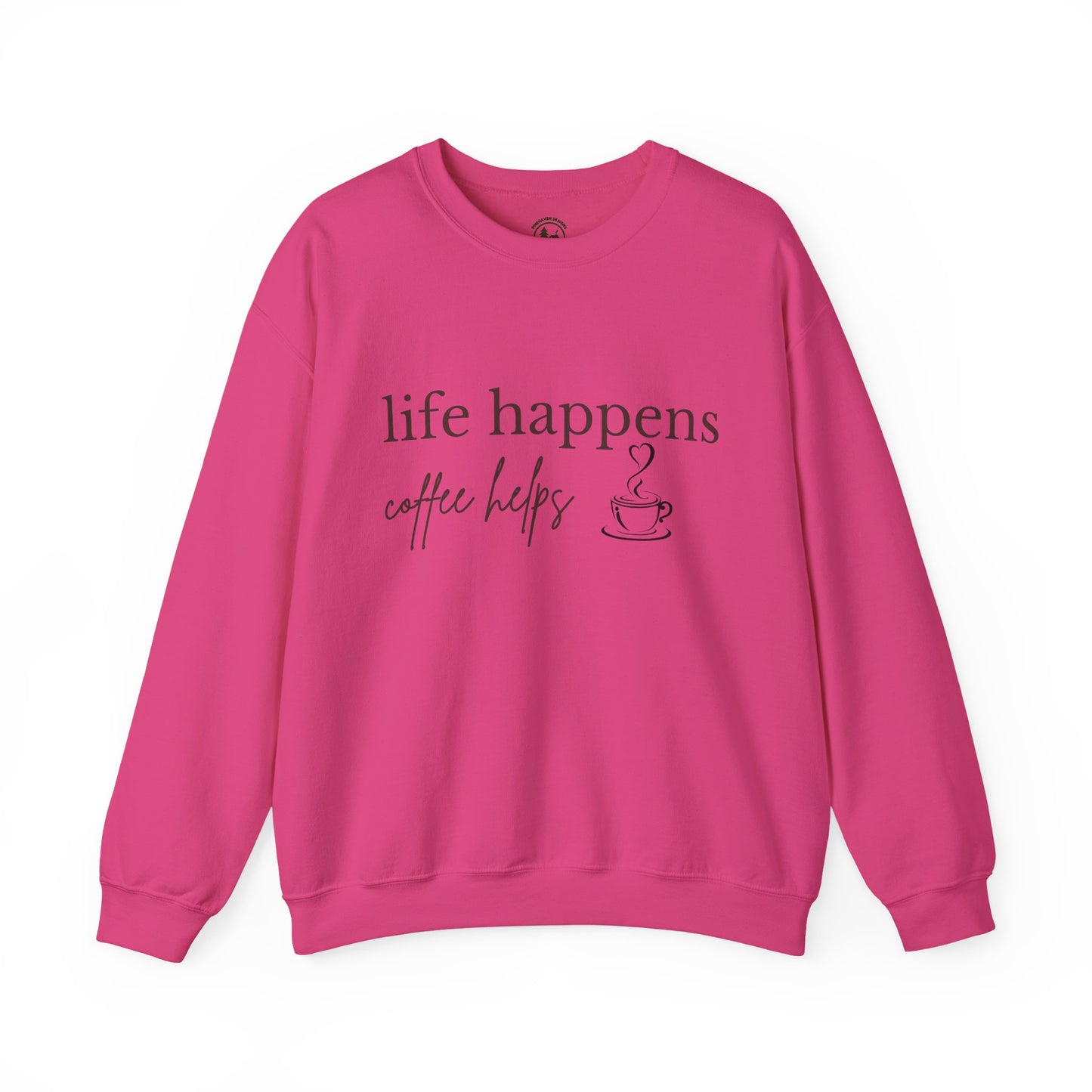 Life Happens Coffee Helps Sweatshirt