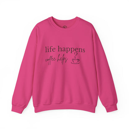 Life Happens Coffee Helps Sweatshirt
